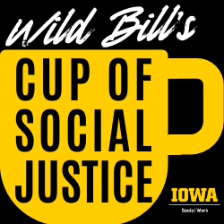 Wild Bill's Cup of Social Justice